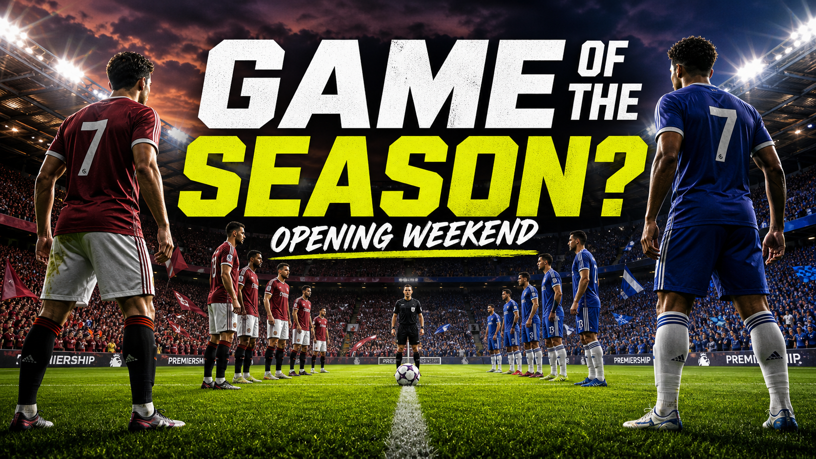 Could This Be the Premiership's Game of the Season on Opening Weekend?