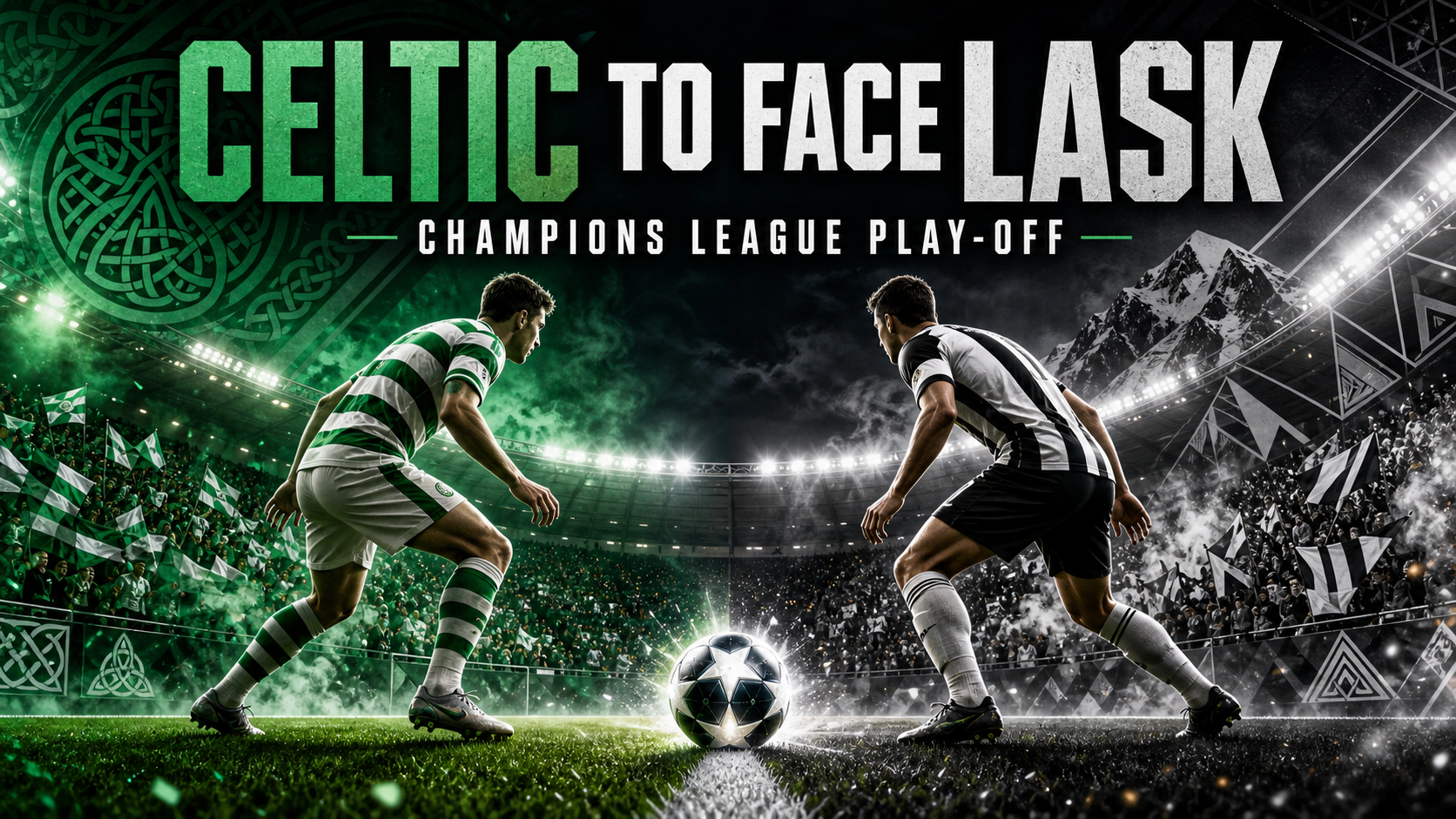 Celtic to Face LASK in Champions League Play-Off