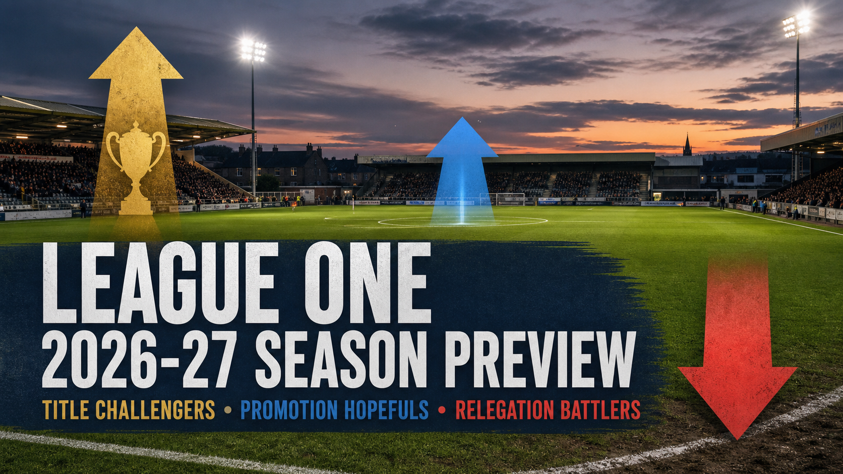 League One 2026-27 Season Preview: Title Challengers, Promotion Hopefuls and Relegation Battlers | League One