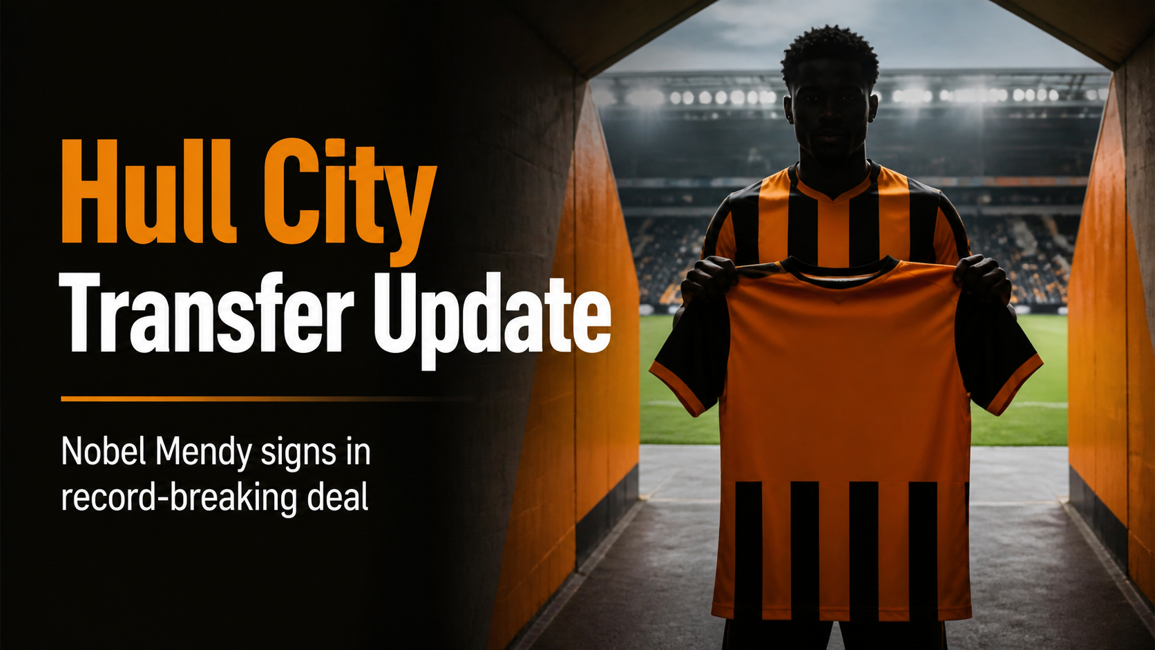 Hull City Transfer Update: Nobel Mendy Signs in Record-Breaking Deal