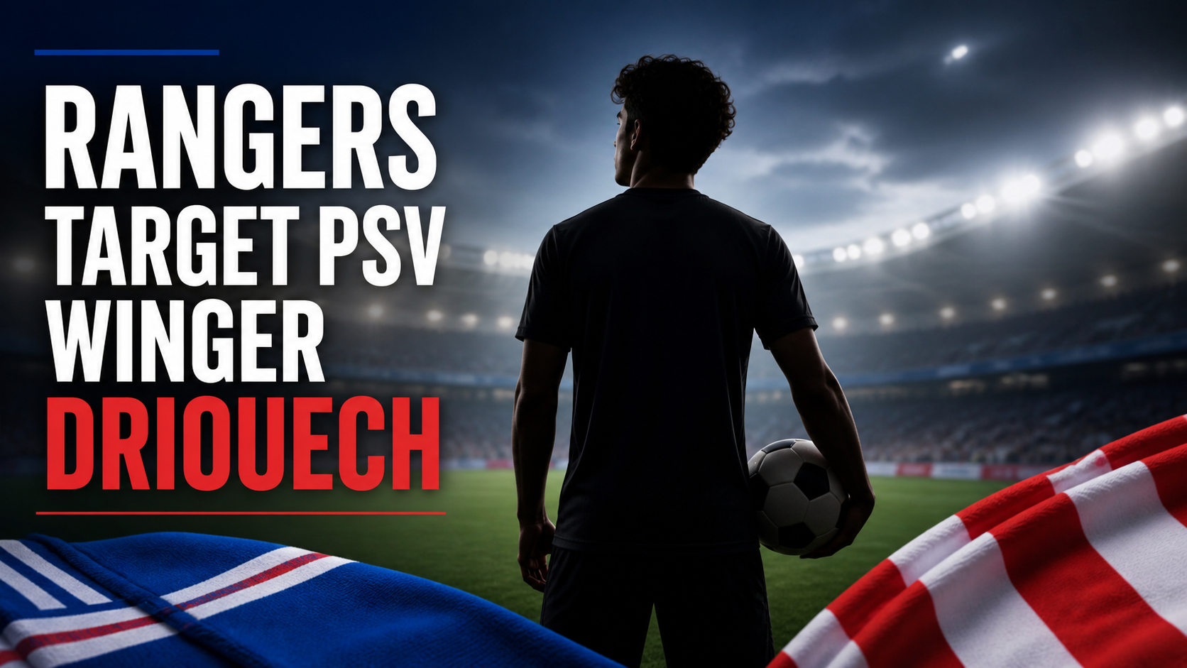 Rangers Poised to Sign PSV Eindhoven Winger Couhaib Driouech