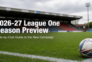 2026-27 League One Season Preview: A Club-by-Club Guide to the New Campaign