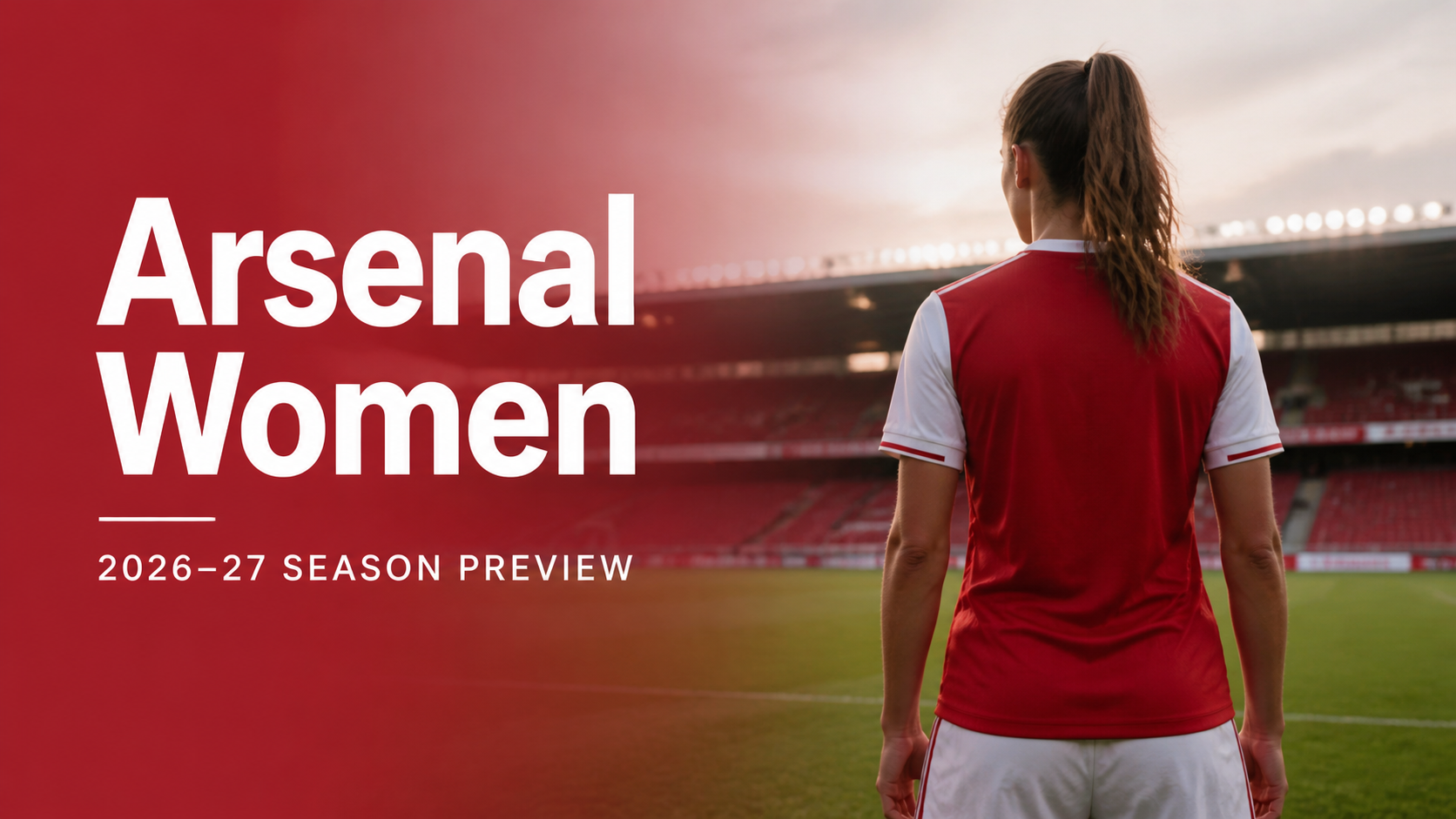 Arsenal Women: 2026-27 Women’s Super League Season Preview