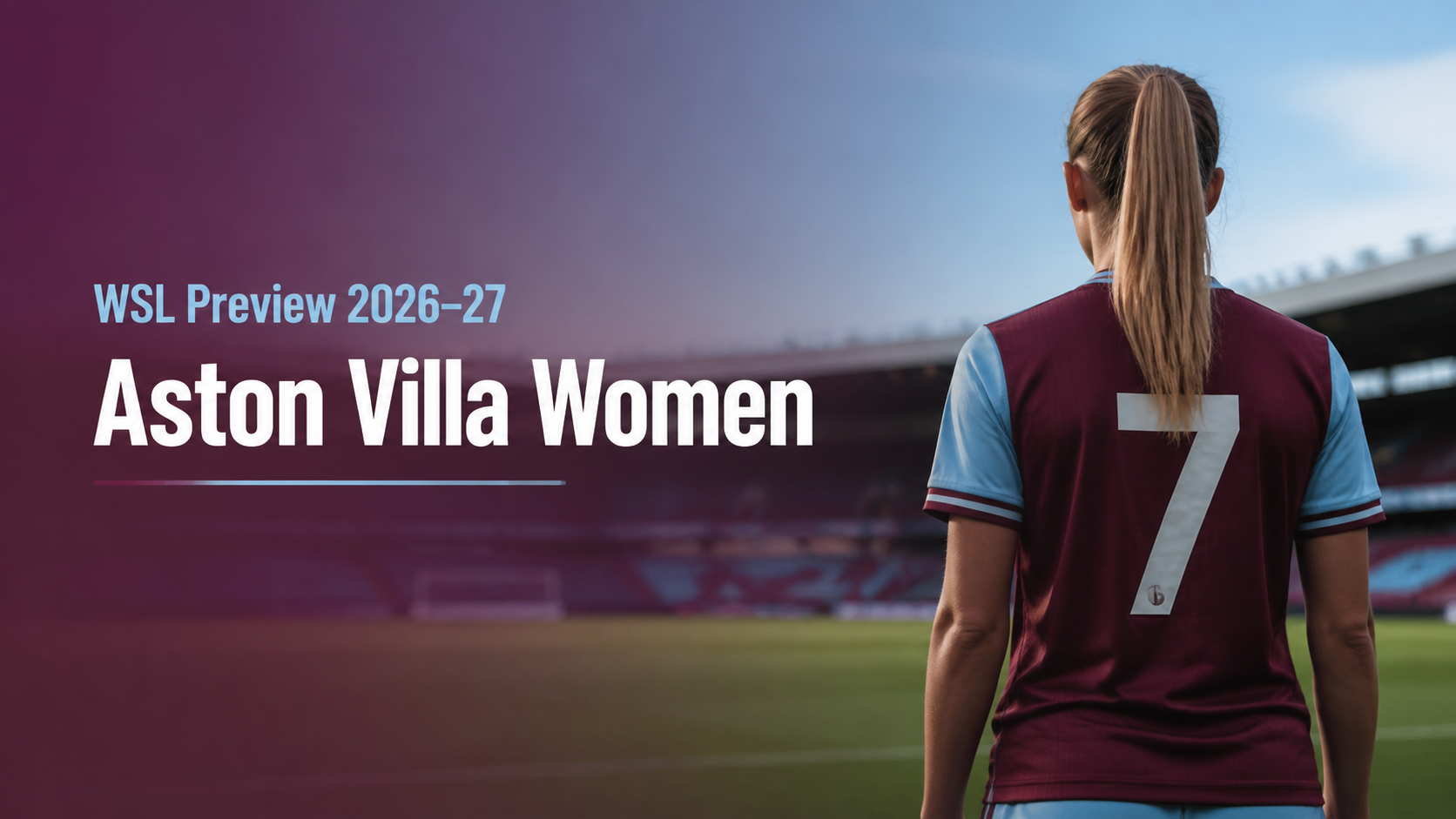 2026-27 Women’s Super League Preview No. 2: Aston Villa | Aston Villa Women