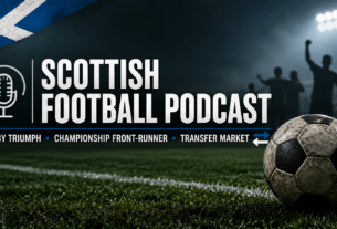 Scottish Football Podcast - Derby Triumph, New Championship Front-Runner and Who’s Dominating the Transfer Market?