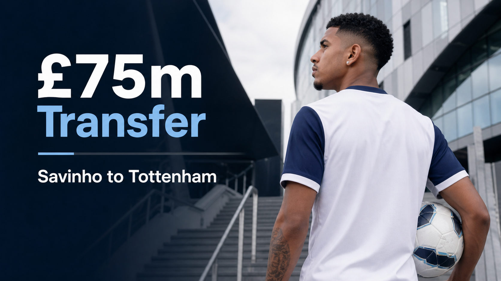 Tottenham Complete £75m Signing of Manchester City Winger Savinho