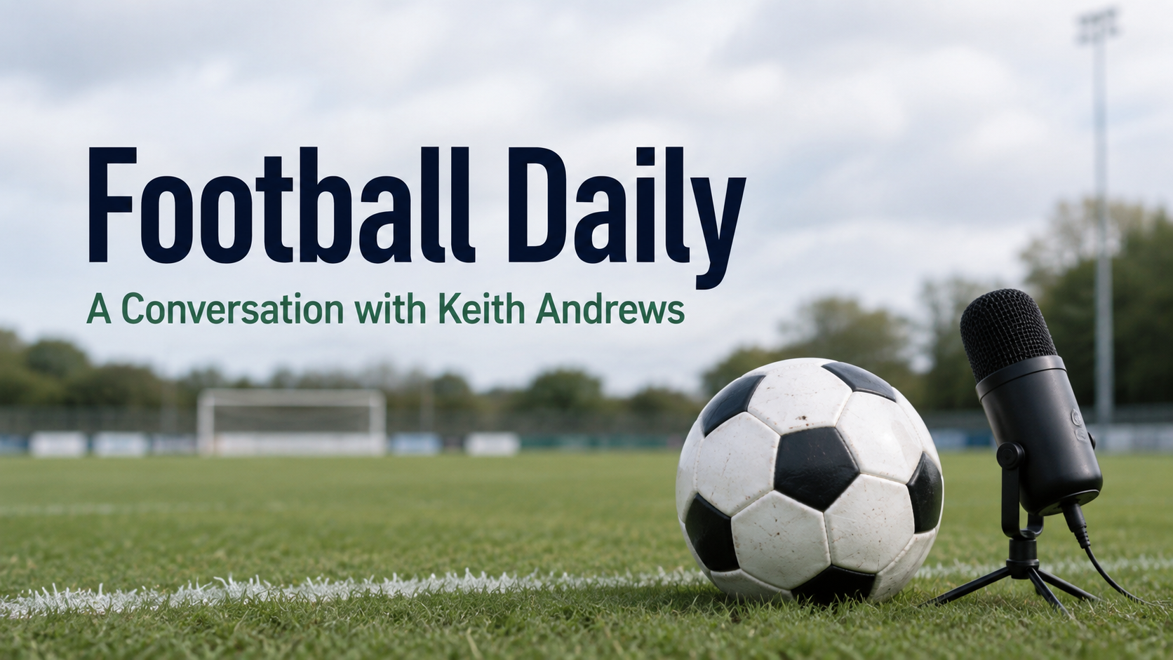 Football Daily - A Conversation with Keith Andrews