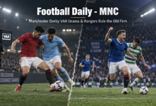 Football Daily - MNC: Manchester Derby VAR Drama & Rangers Rule the Old Firm