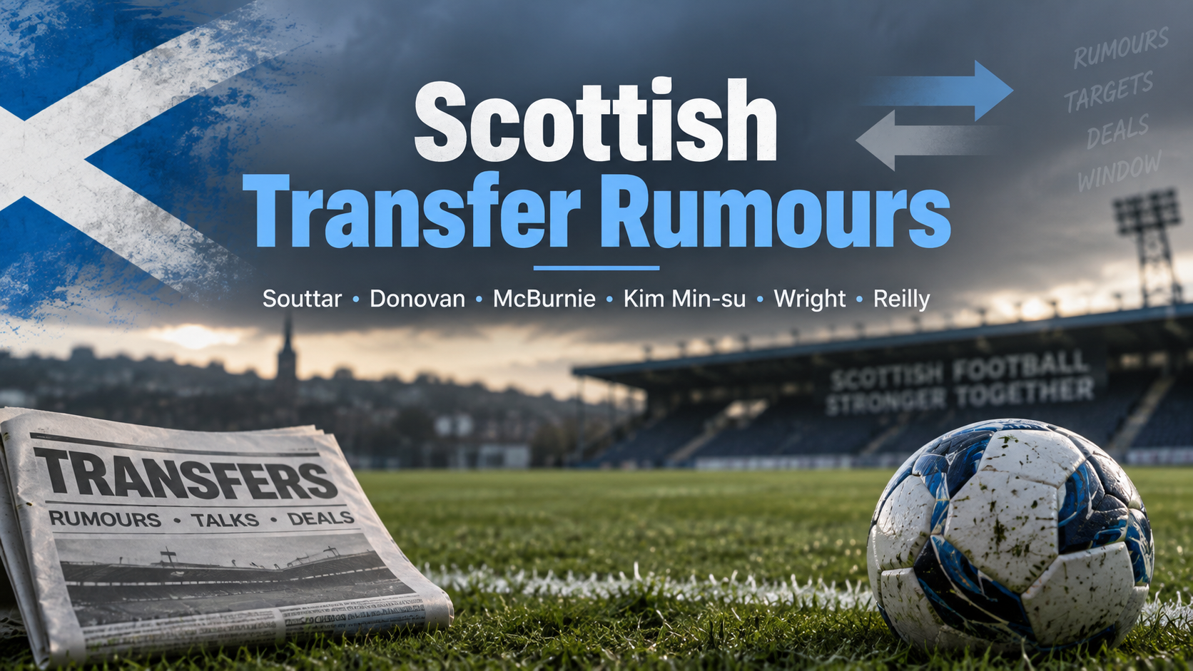 Scottish Transfer Rumours: John Souttar, Colby Donovan, Oli McBurnie, Kim Min-su, Joe Wright and Charlie Reilly