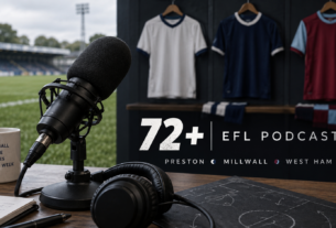 72+: EFL Podcast – Preston Dismiss Heckingbottom as Millwall Prepare to Face West Ham