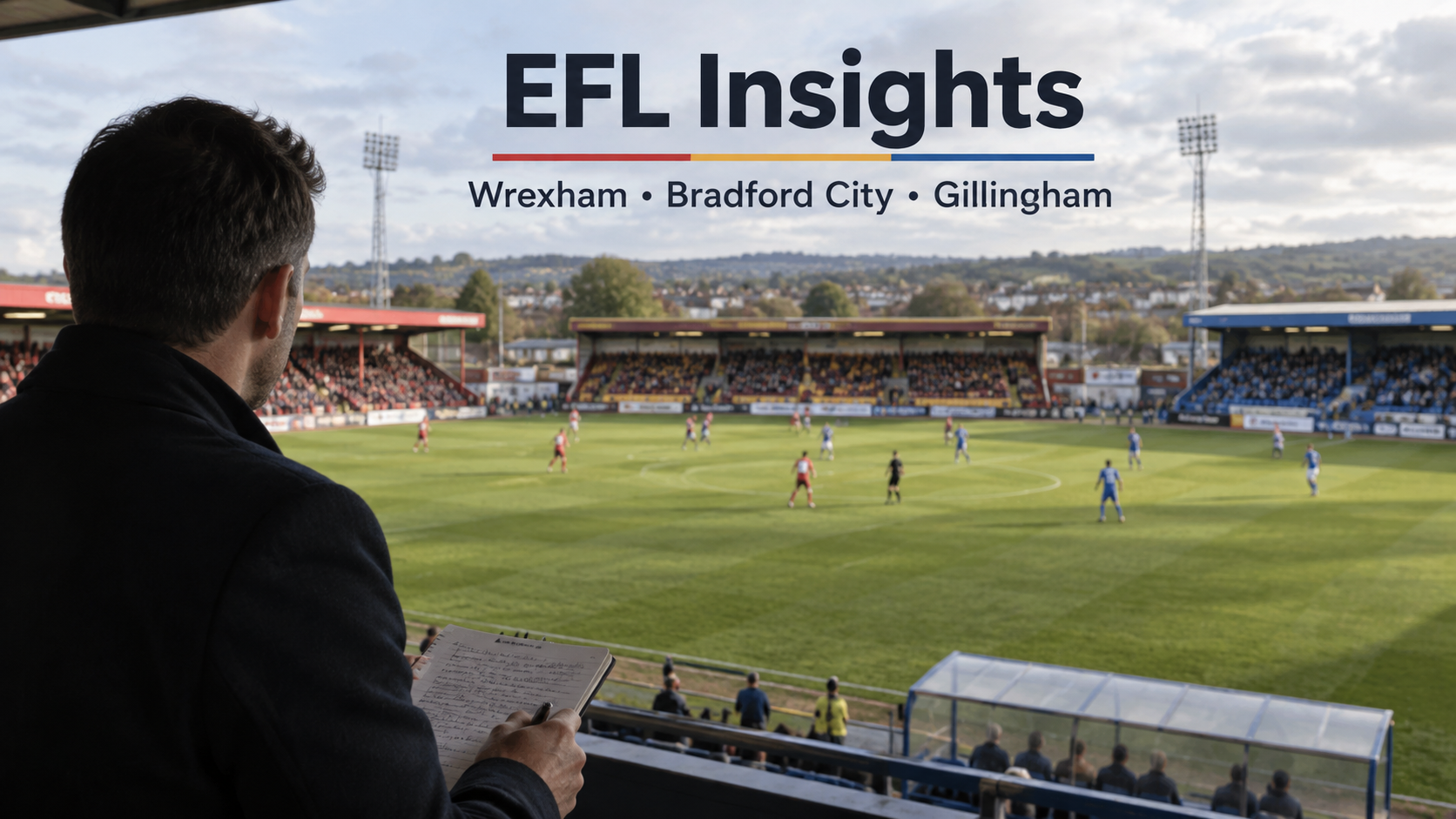 Aaron McLean's EFL Insights on Wrexham, Bradford City and Gillingham