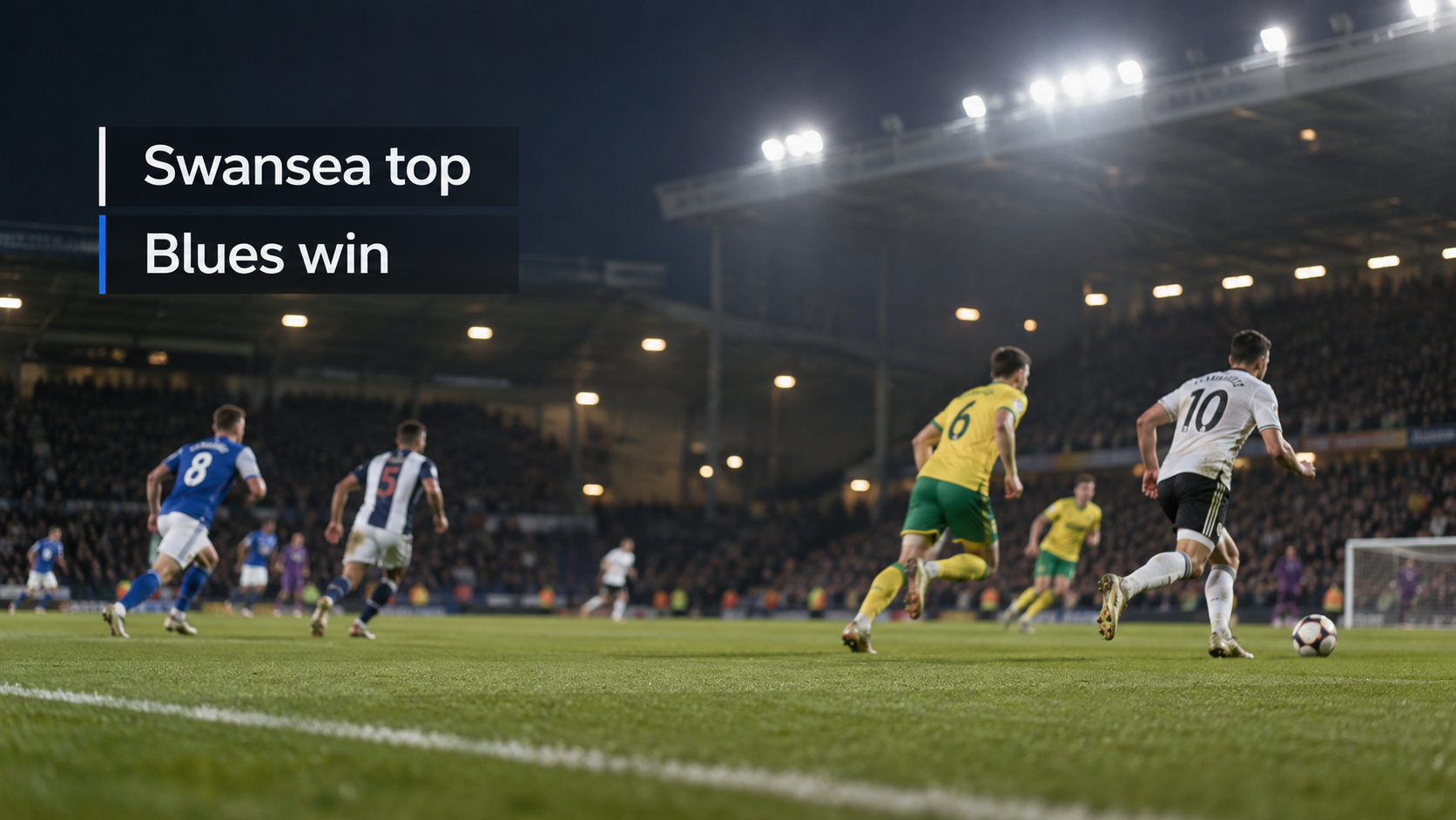 Championship recap: Swansea go top with Norwich victory; Blues triumph at West Brom | Championship